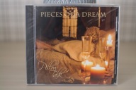 PIECES OF A DREAM PILLOW TALK