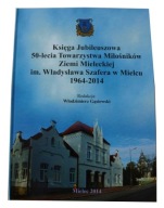 50-lecie Towarzystwa Miłośników Ziemi Mieleckiej