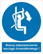 Naklejka PIKTOGRAM BHP, stosuj zabezp. wyciągu