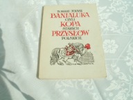 BANIALUKA CZYLI KOPA STARYCH PRZYSŁÓW POLSKICH