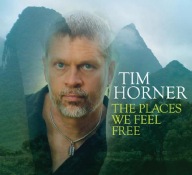 Tim Horner-The Places We Feel Free