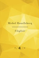 Uległość Michel Houellebecq