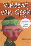 Nazywam się Vincent van Gogh Carme Martin