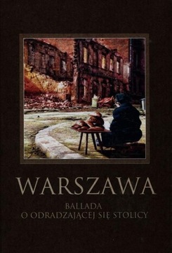 Варшава. Баллада о возрожденной столице