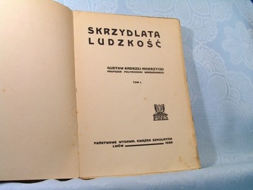 MOKRZYCKI SKRZYDLATA LUDZKOŚĆ LWÓW 1936 T. 1