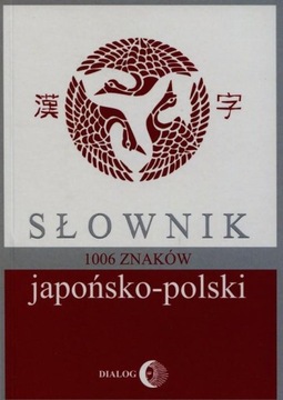 Słownik japońsko-polski. 1006 znaków