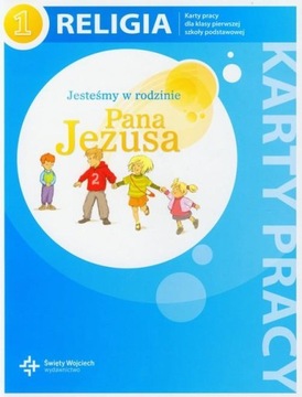 Religia 1 Jesteśmy w rodzinie Pana Jezusa Karty pracy D.Jackowiak, J.Szpet