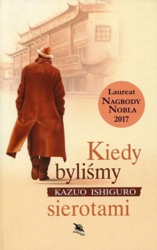 Kiedy byliśmy sierotami Kazuo Ishiguro