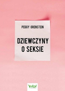 Dziewczyny o seksie Peggy Orenstein