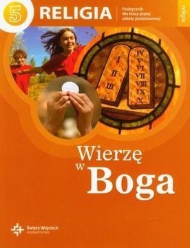 WIERZĘ W BOGA KL.5 PODRĘCZNIK DO RELIGII ŚW.WOJCIECH