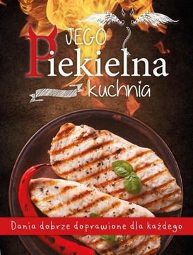 Jego Piekielna kuchnia / Jej Anielska kuchnia