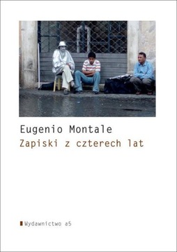 Zapiski z czterech lat Montale Eugenio Powystawowa