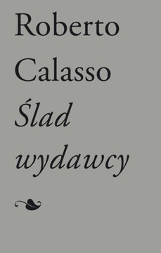 Ślad wydawcy Roberto Calasso