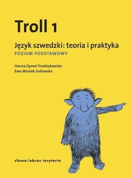 Troll 1 Język szwedzki teoria i praktyka Poziom podstawowy Ewa