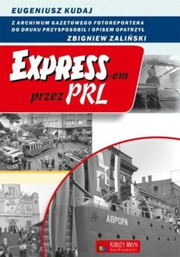 EXPRESSEM PRZEZ PRL Eugeniusz Kudaj, Zbigniew Zaliński