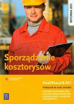 Sporządzanie Kosztorysów Kwalifikacja B.30.1 WSiP (E)