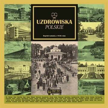 UZDROWISKA POLSKIE REPRINT Z 1936 ROKU