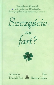 Szczęście czy fart? Celma Alex Rovira, Trias De Bes Fernando