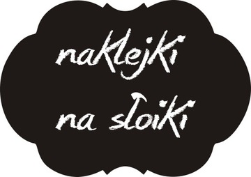 NAKLEJKI ETYKIETY, TABLICOWE, KUCHNIA SŁOIKI