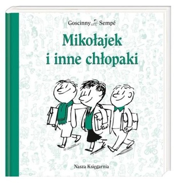 MIKOŁAJEK I INNE CHŁOPAKI - Goscinny Sempe