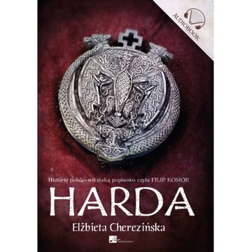 Harda - Elżbieta Cherezińska - audiobook historia