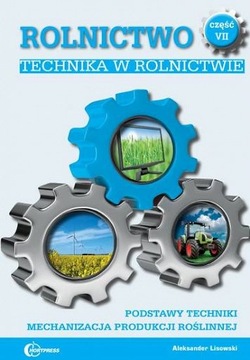 Rolnictwo część 7 Mechanizacja rolnictwa