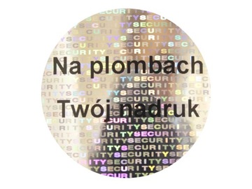 PLOMBY GWARANCYJNE STICKERY FI40mm HOLOGRAM 250SZT TWÓJ NADRUK !