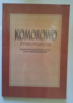 Komorowo Szeląg Jan Kazimierz KARCZMA Archeologia