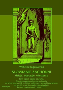 Słowianie Zachodni tom 3 cz. 4 Wilhelm Bogusławski