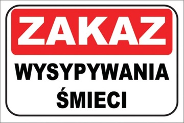 NAKLEJKA ZAKAZ WYSYPYWANIA ŚMIECI 30x20