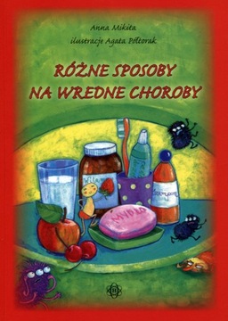 Różne sposoby na wredne choroby. A.Mikita Harmonia