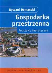 Gospodarka przestrzenna Podstawy Domański Wwa