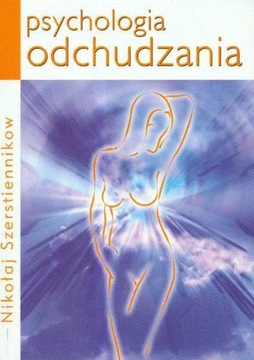 NIKOŁAJ SZERSTIENNIKOW - PSYCHOLOGIA ODCHUDZANIA