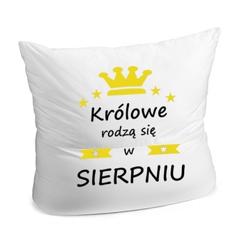 FOTO PODUSZKA 40X40cm KRÓLOWE RODZĄ SIĘ W SIERPNIU