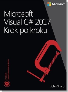 Microsoft Visual C# 2017 Krok po kroku