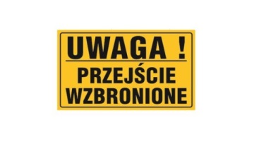 TABLICA TABLICZKA PCV UWAGA PRZEJŚCIE WZBRONIONE