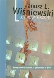 LOS POWTÓRZONY JANUSZ L. WIŚNIEWSKI