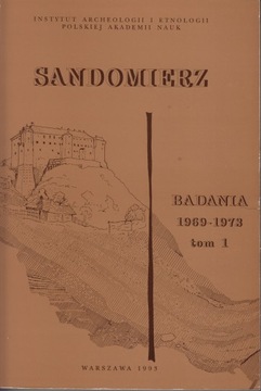 Sandomierz. Badania 1969-1973, t. 1