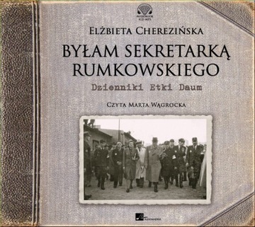 Byłam sekretarką Rumkowskiego. Dzienniki Etki Daum