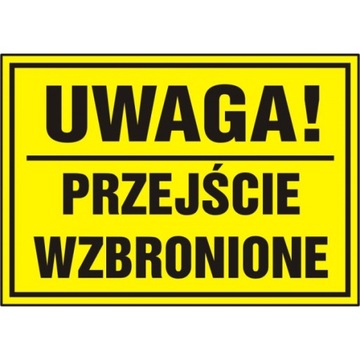 TABLICA TABLICZKA UWAGA PRZEJŚCIE WZBRONIONE 20x33