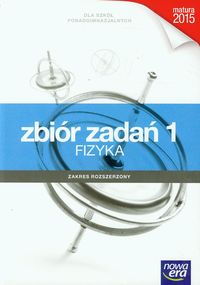 Fizyka 1 Zbiór zadań Zakres rozszerzony Nowa Era