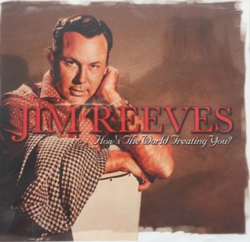 CD Jim Reeves - How's the world Treating you?