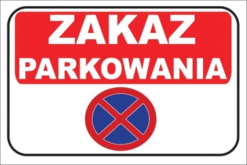 ZNAK TABLICZKA ZAKAZ PARKOWANIA 40x30 cm DIBOND