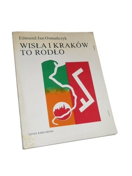 Osmańczyk WISŁA I KRAKÓW TO RODŁO