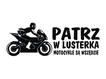 Naklejka Patrz w lusterka motocykle są wszędzie XL