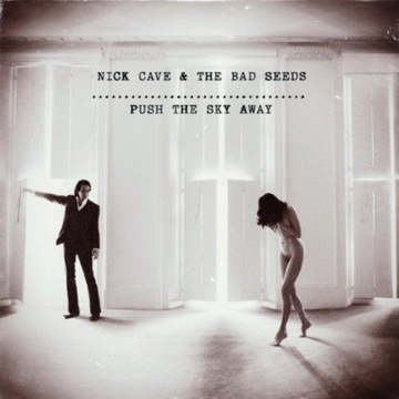 NICK CAVE & THE BAD SEEDS Push The Sky Away LP WINYL