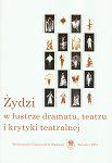 ŻYDZI STEREOTYP ŻYD DRAMAT TEATR KRYTYKA JUDAICA