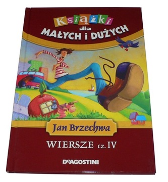 Książki dla małych - Brzechwa Jan - WIERSZE cz.IV