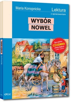 WYBÓR NOWEL / DYM, NASZA SZKAPA I INNE /KONOPNICKA