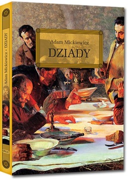 DZIADY / ADAM MICKIEWICZ / TWARDA / LEKTURA